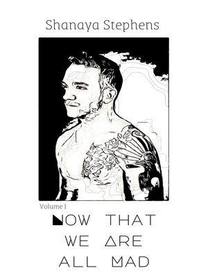 cover image of Now That We Are All Mad